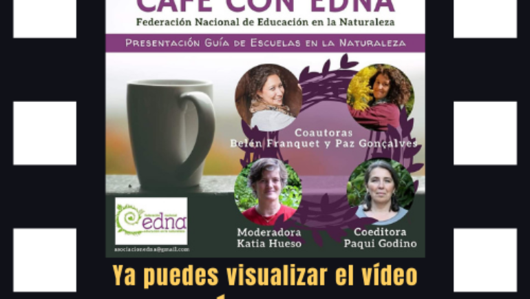 Vídeo del Encuentro Café con EdNa: Guía de Escuelas en la Naturaleza