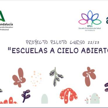 II Edición del Proyecto Piloto Escuelas a Cielo Abierto, Consejería de Desarrollo Educativo y Formación Profesional, Junta de Andalucía