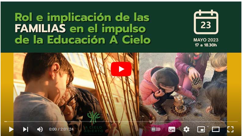 Vídeo del encuentro: El papel de las familias en el impulso la Educación a Cielo Abierto