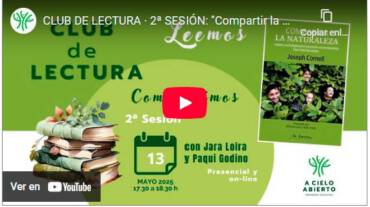 Vídeo del Club de Lectura a Cielo Abierto: «Compartir la naturaleza» de Joseph Cornell