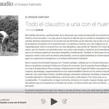 Podcast El Bosque Habitado Radio 3: «Todo el claustro a una con el huerto»
