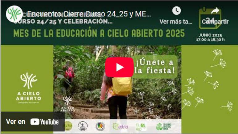 Vídeo del encuentro de cierre del curso y celebración del Mes de la Educación a Cielo Abierto, Comunidad Educativa a Cielo Abierto