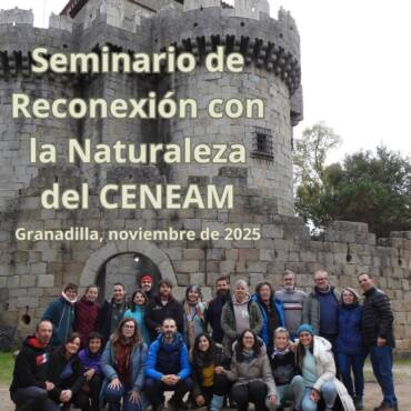 5º Encuentro del Seminario de Reconexión con la Naturaleza del CENEAM, Granadilla, noviembre de 2025.