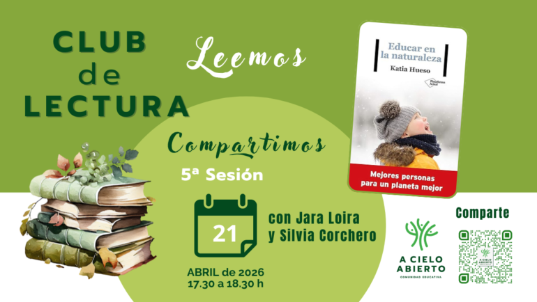 Club de Lectura a Cielo Abierto: «Educar en la Naturaleza. Mejores personas para un planeta mejor» de Katia Hueso