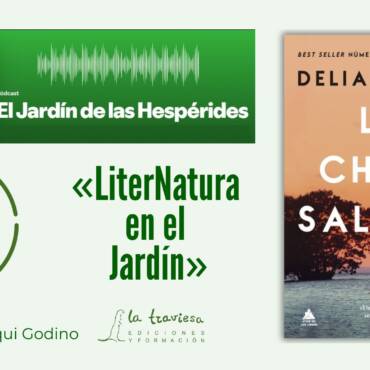 Podcast «El Jardín de las Hespérides»: LiterNatura en el Jardín, con «La Chica Salvaje», de Delia Owens.