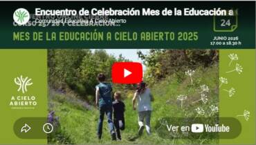 Vídeo del Encuentro de cierre del curso y celebración del Mes de la Educación a Cielo Abierto